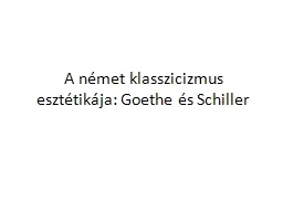 A német klasszicizmus esztétikája: Goethe és Schiller