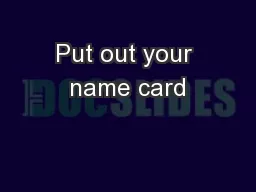 Put out your name card
