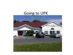 Going to UPK