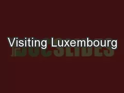 Visiting Luxembourg