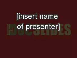 [insert name of presenter]
