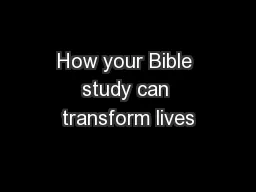 How your Bible study can transform lives