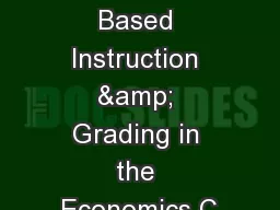 Evidence Based Instruction & Grading in the Economics C