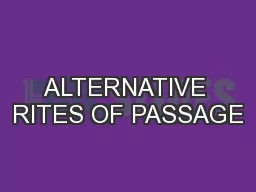 ALTERNATIVE RITES OF PASSAGE