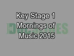 Key Stage 1 Mornings of Music 2015