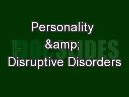 Personality & Disruptive Disorders