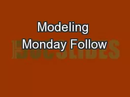Modeling Monday Follow