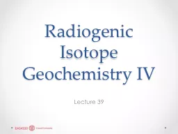 Radiogenic Isotope Geochemistry IV