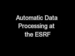 Automatic Data Processing at the ESRF