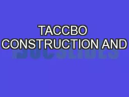 TACCBO CONSTRUCTION AND