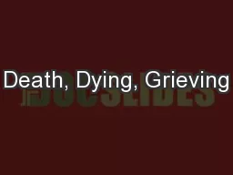 Death, Dying, Grieving