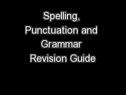 Spelling, Punctuation and Grammar Revision Guide