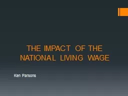 THE IMPACT OF THE NATIONAL LIVING WAGE