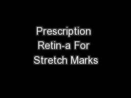 Prescription Retin-a For Stretch Marks