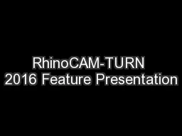 RhinoCAM-TURN 2016 Feature Presentation