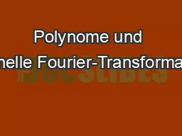 Polynome und schnelle Fourier-Transformation