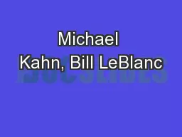 Michael Kahn, Bill LeBlanc