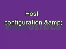 Host configuration &