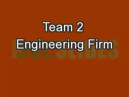 Team 2 Engineering Firm