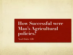 How Successful were Mao’s Agricultural policies?