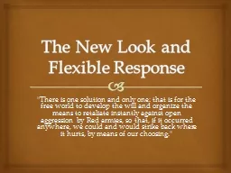 The New Look and Flexible Response