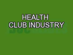 HEALTH CLUB INDUSTRY