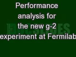 Performance analysis for the new g-2 experiment at Fermilab