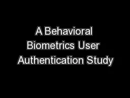 A Behavioral Biometrics User Authentication Study
