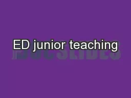 ED junior teaching