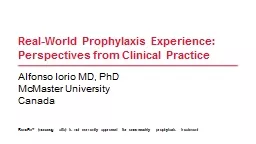 Real-World Prophylaxis Experience: Perspectives from Clinic