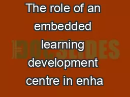The role of an embedded learning development centre in enha