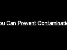 You Can Prevent Contamination