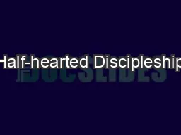Half-hearted Discipleship