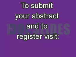 To submit your abstract and to register visit: