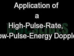 Application of  a High-Pulse-Rate, Low-Pulse-Energy Doppler