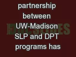 The partnership between UW-Madison SLP and DPT programs has