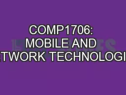 COMP1706: MOBILE AND NETWORK TECHNOLOGIES