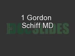 1 Gordon Schiff MD