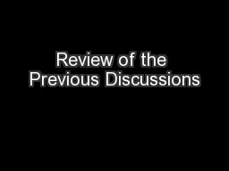 Review of the Previous Discussions