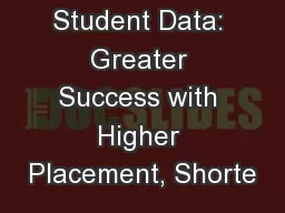 Student Data: Greater Success with Higher Placement, Shorte