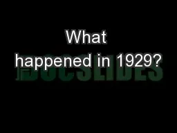 What happened in 1929?