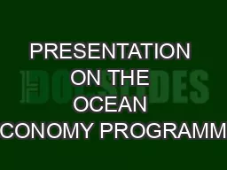 PRESENTATION ON THE OCEAN ECONOMY PROGRAMME