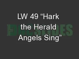 LW 49 “Hark the Herald Angels Sing”