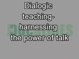 Dialogic teaching- harnessing the power of talk