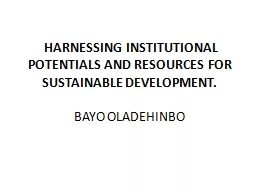 HARNESSING INSTITUTIONAL POTENTIALS AND RESOURCES FOR SUS