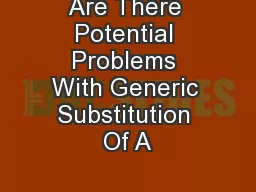 Are There Potential Problems With Generic Substitution Of A