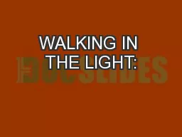 WALKING IN THE LIGHT: