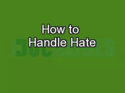 How to Handle Hate