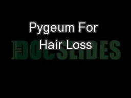 Pygeum For Hair Loss