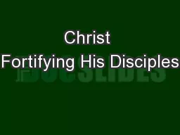 Christ Fortifying His Disciples